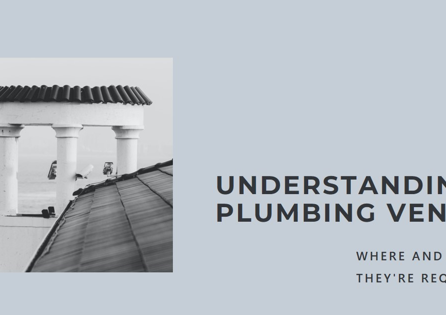 Where Are Plumbing Vents Required? Understanding Building Codes