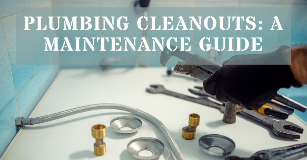 Where Are Plumbing Cleanouts Located? Maintenance Guide