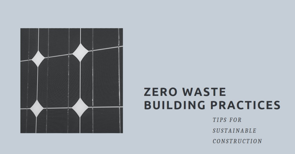 How to Implement Zero Waste Practices in Building Projects