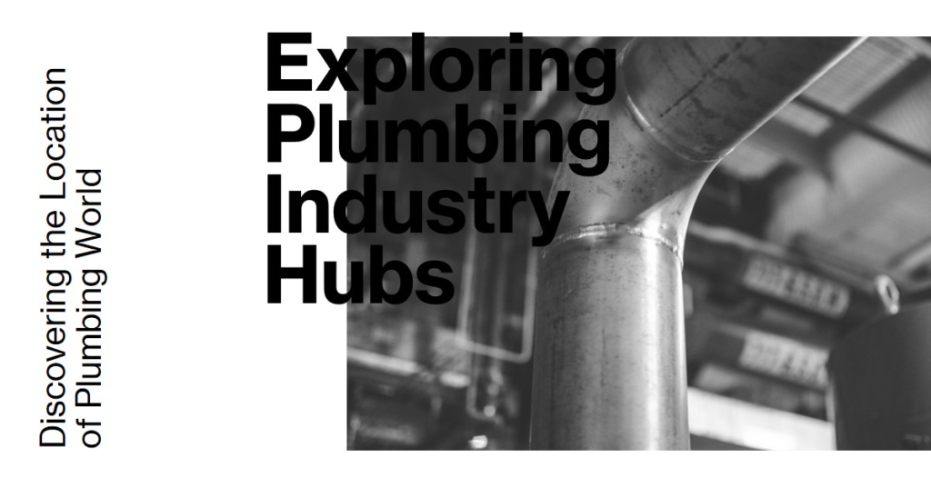 Where Is Plumbing World? Exploring Industry Hubs