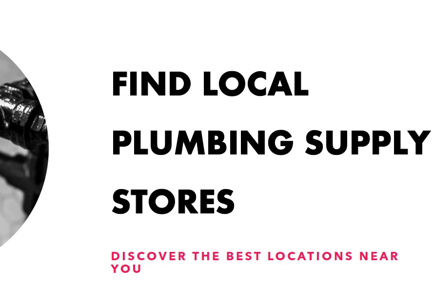 Where Is Plumbing Supply Located? Finding Local Stores