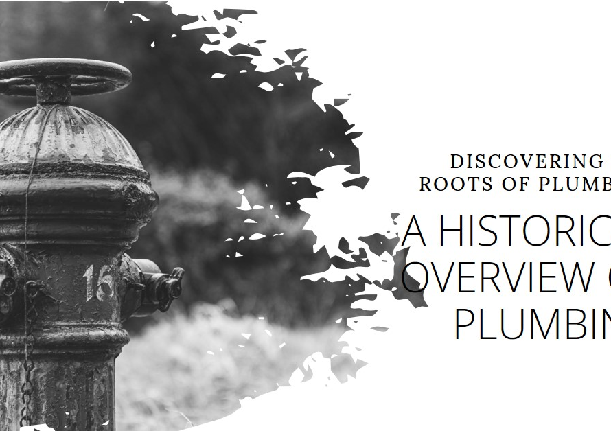Where Plumbing Started: A Historical Overview