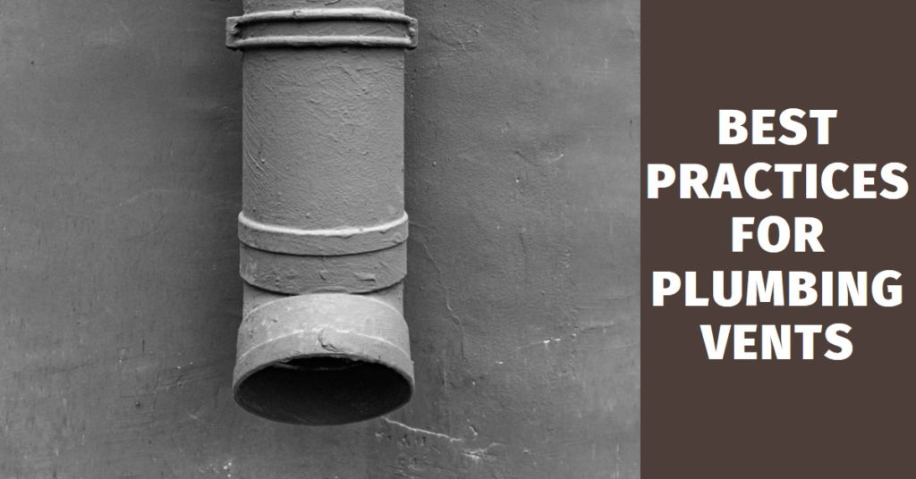 Where Should Plumbing Vents Be Located? Best Practices