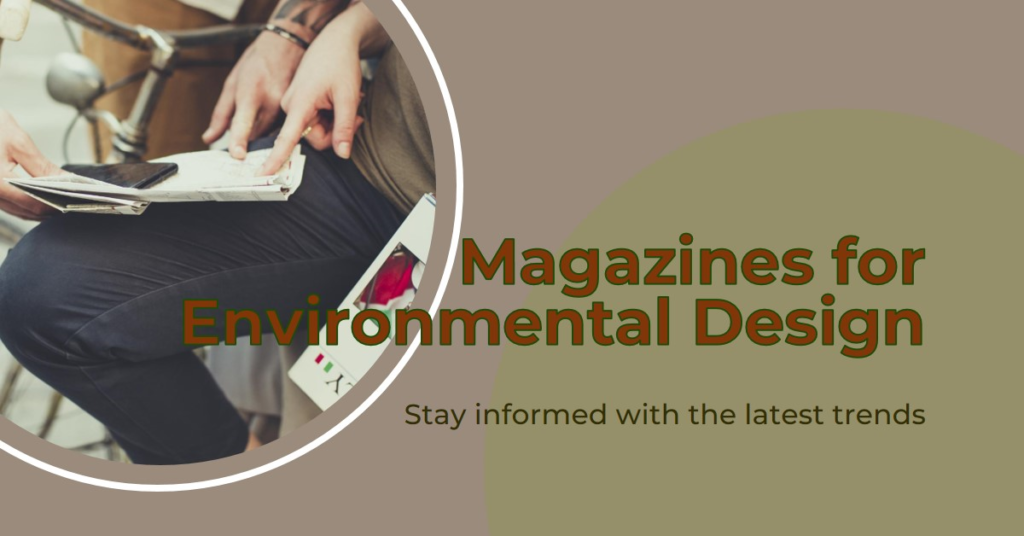 Magazines Focused on Environmental Design