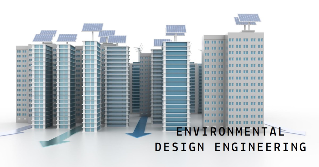 What Is Environmental Design Engineering?