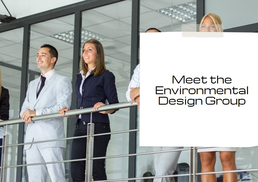 Meet the Environmental Design Group