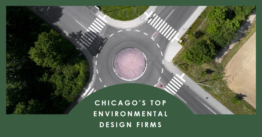 Chicago’s Leading Environmental Design Firms