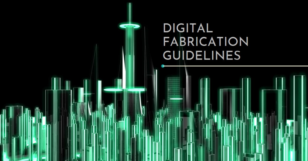 Digital Fabrication Guidelines for Environmental Design