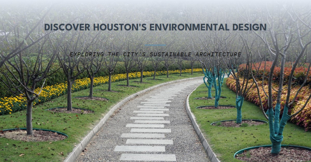 Exploring Environmental Design in Houston