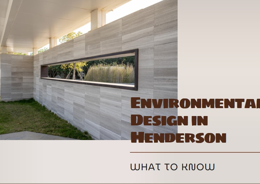 Environmental Design in Henderson What to Know