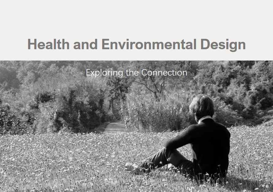 How Health Influences Environmental Design