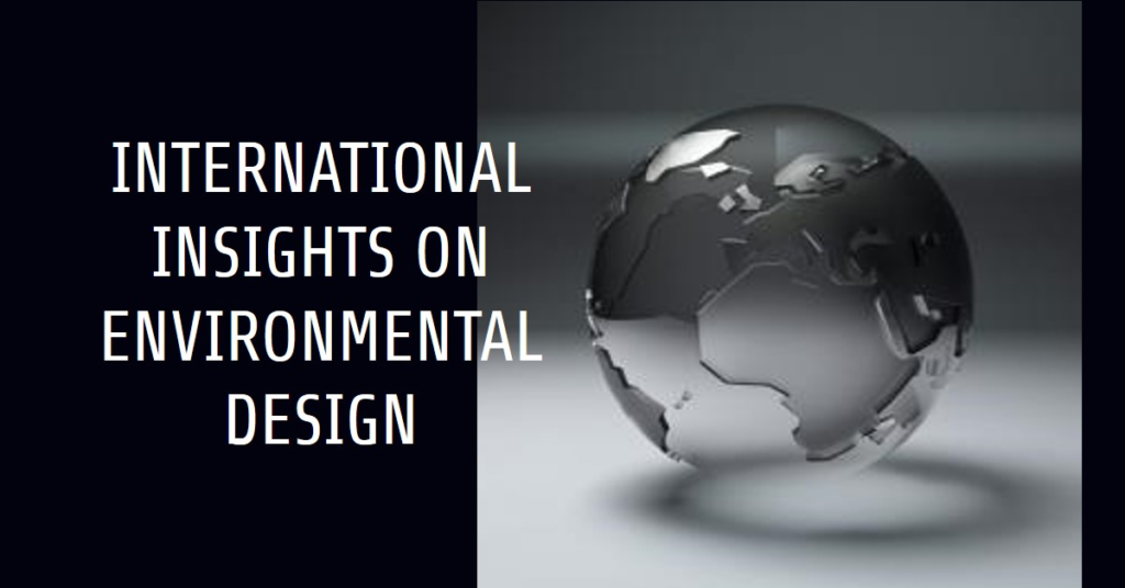 International Insights on Environmental Design