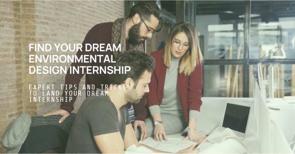 Finding Environmental Design Internships