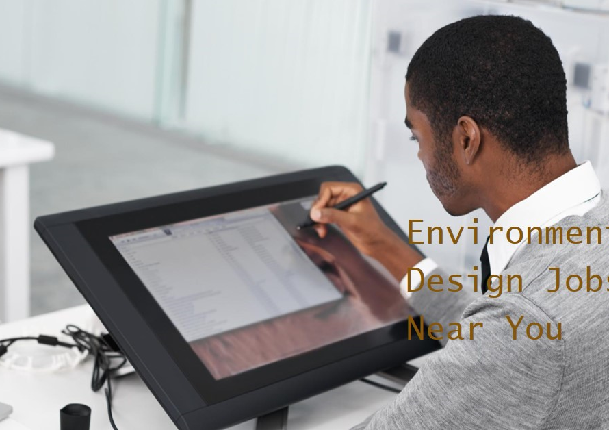 Environmental Design Jobs Near You What to Look For
