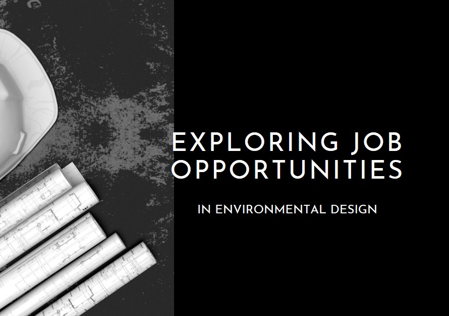 Exploring Job Opportunities in Environmental Design