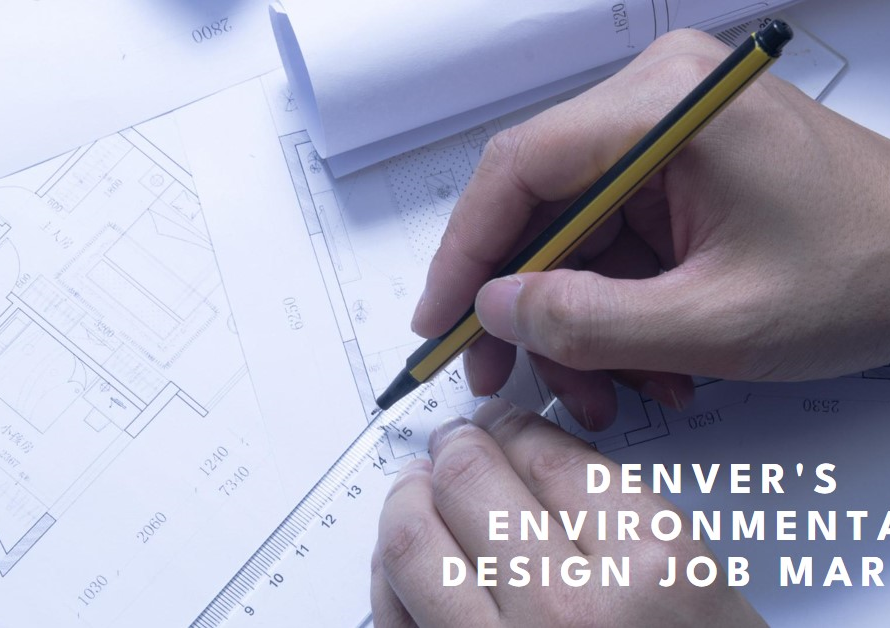 Denver’s Environmental Design Job Market