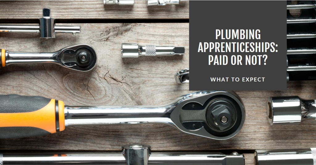 Are Plumbing Apprenticeships Paid? What to Expect