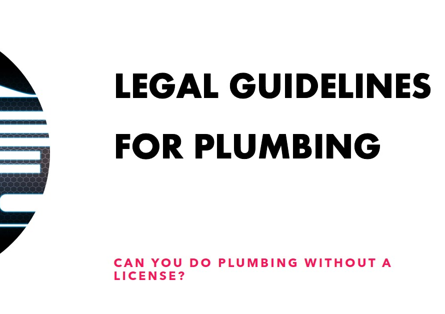 Can I Do Plumbing Without a License? Legal Guidelines