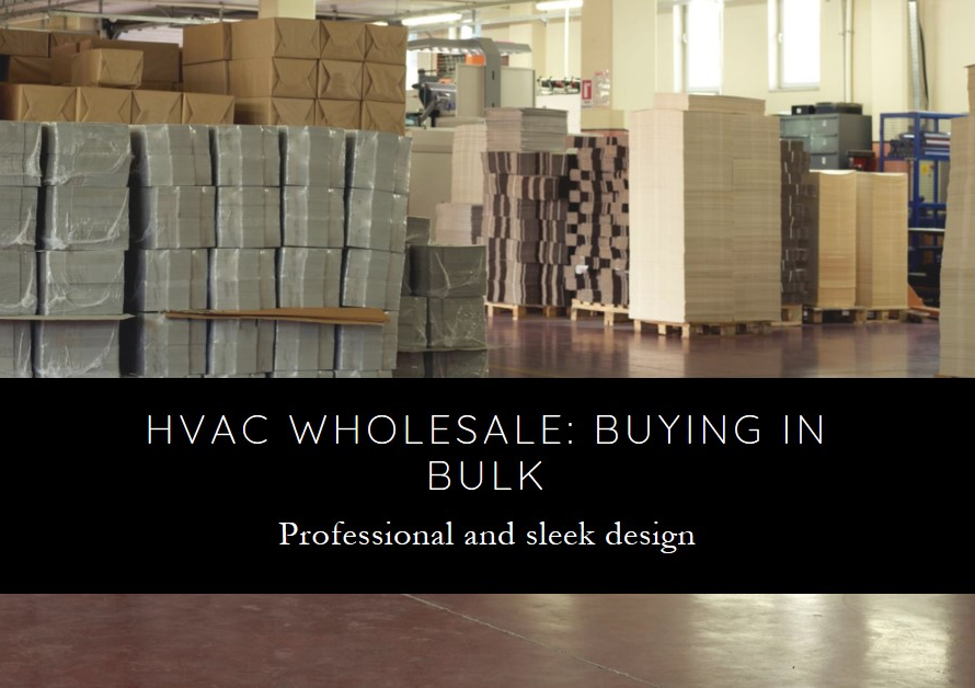 HVAC Wholesale: Buying in Bulk