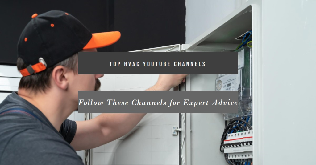 HVAC YouTube: Best Channels to Follow