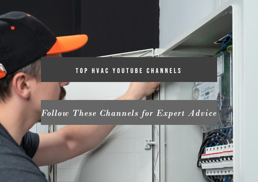 HVAC YouTube: Best Channels to Follow