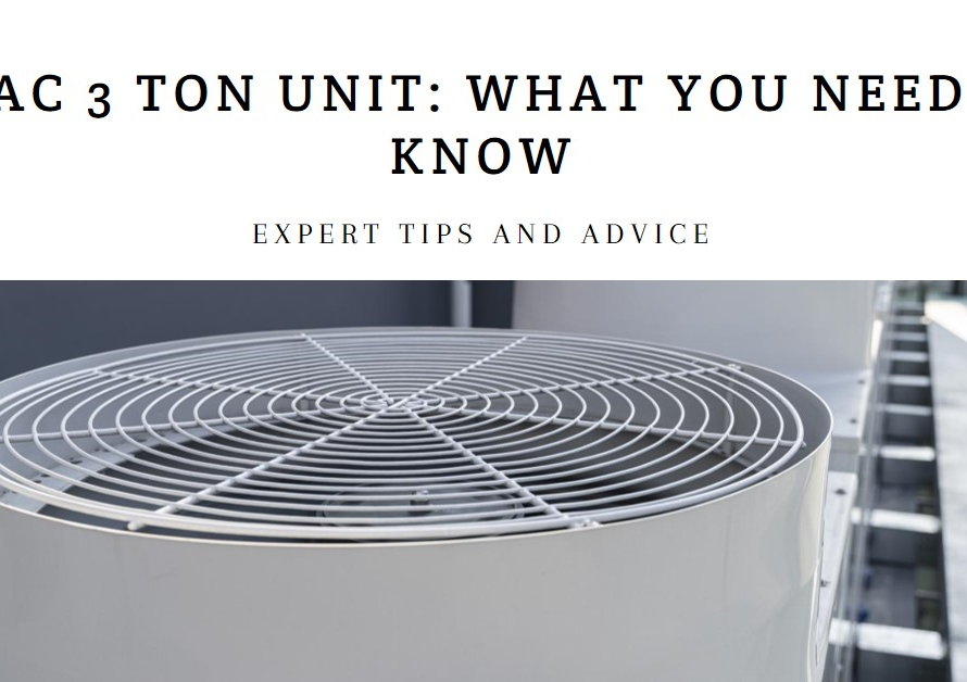 HVAC 3 Ton Unit: What You Need to Know
