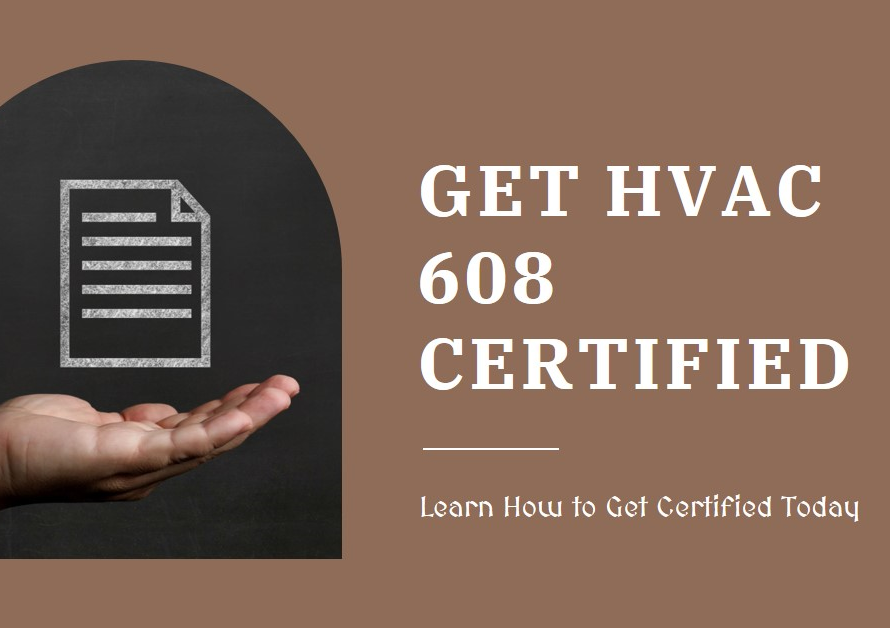 HVAC 608 Certification: How to Get Certified HVAC 608 Certification: How to Get Certified