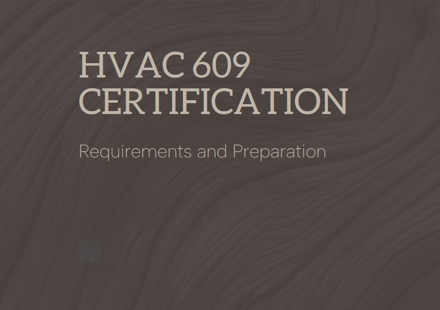 HVAC 609 Certification: Requirements and Preparation