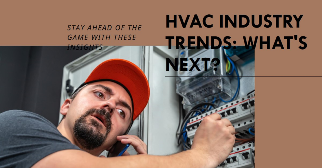 HVAC Industry Trends: What’s Next?