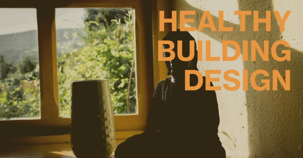 The Impact of Healthy Building Design on Wellness