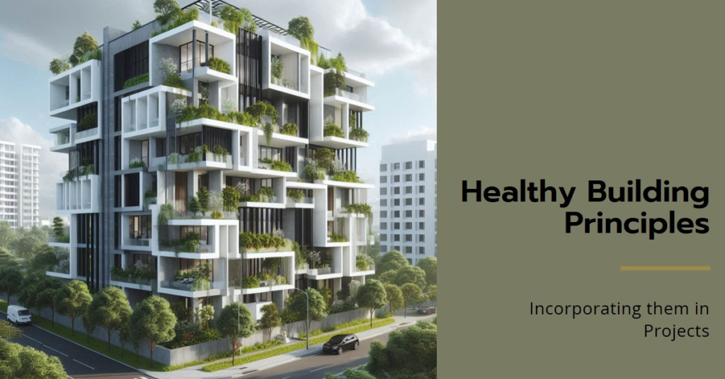 Incorporating Healthy Building Principles in Projects