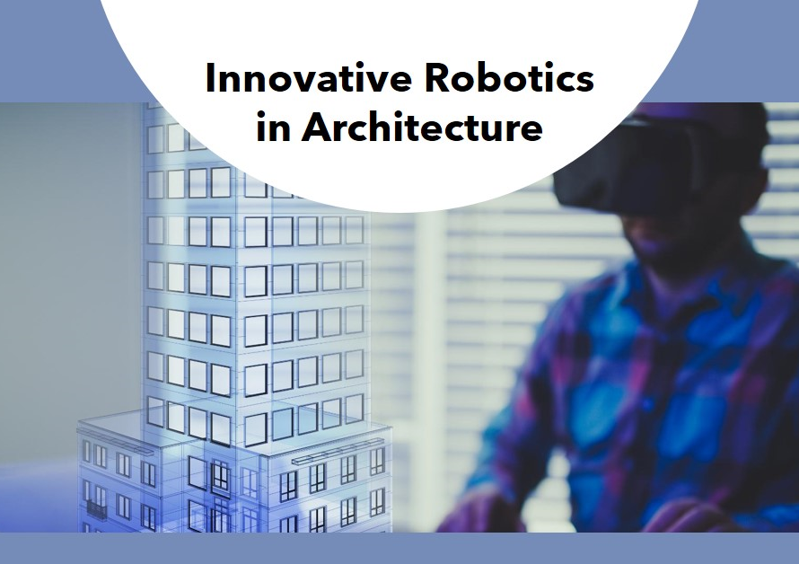 Innovative Uses of Robotics in Architecture