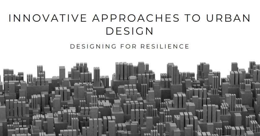 Innovative Approaches to Urban Design for Resilience