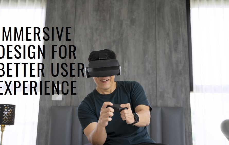 How Immersive Design Enhances User Experience