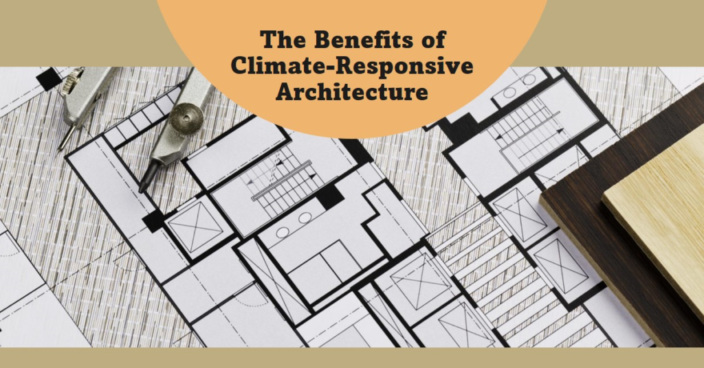 The Benefits of Climate-Responsive Architecture