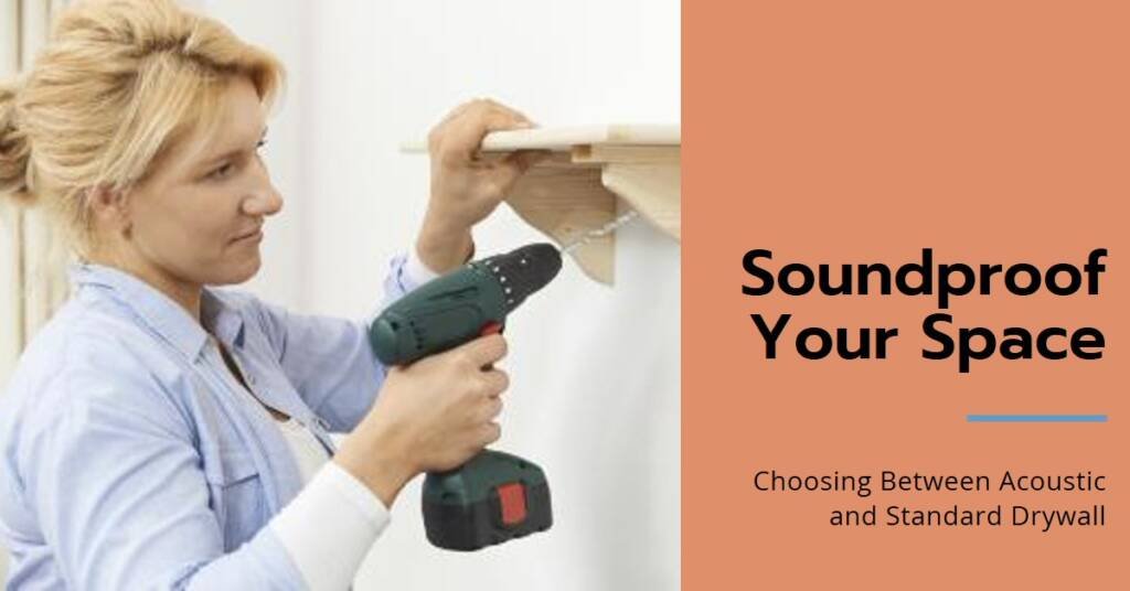 Acoustic Drywall vs. Standard Drywall Which to Choose