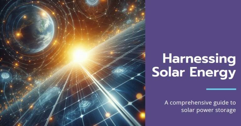 How to Set Up Solar Power Storage: A Complete Guide