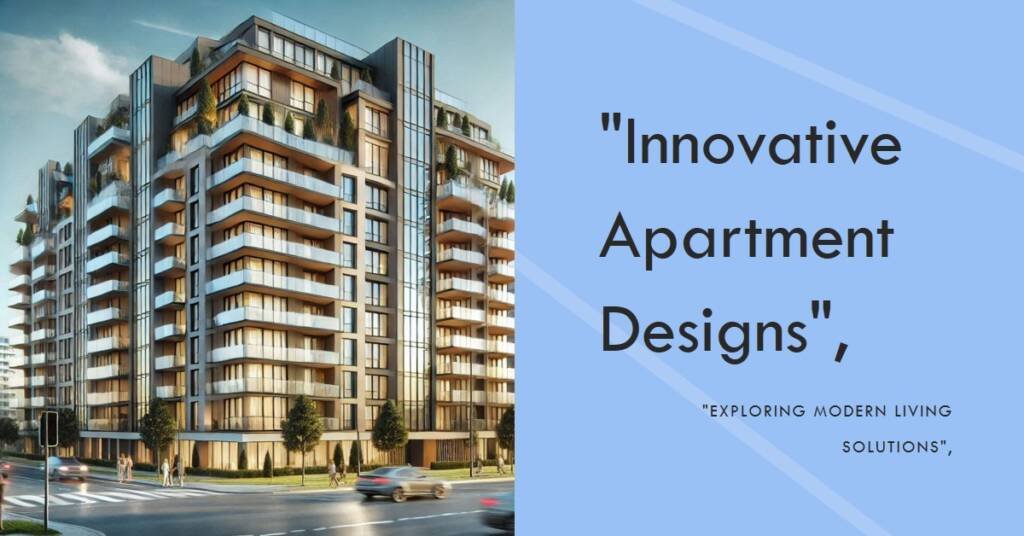 Exploring Innovations in Apartment Building Design and Construction