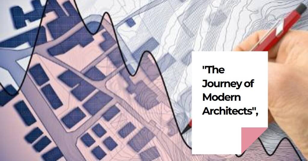 The Evolution of Modern Architects