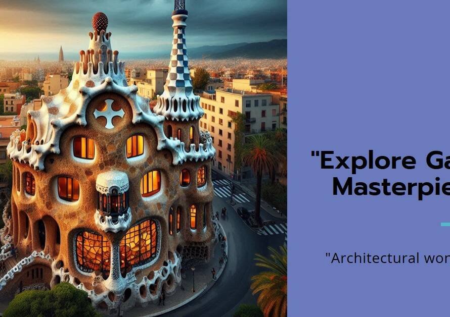 The Gaudi Showcasing Architectural Wonders That Inspire