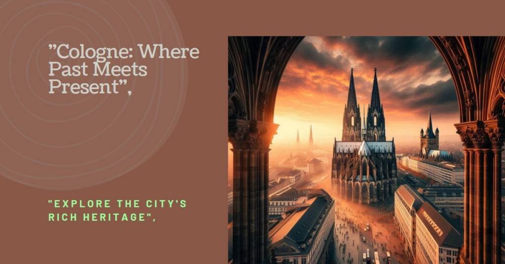 City Of Cologne In Germany Blending History with Modernity