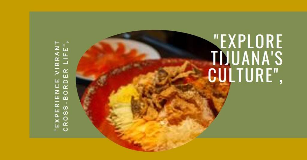 City Of Tijuana Mexico Vibrant Cross-Border Cultural Experiences