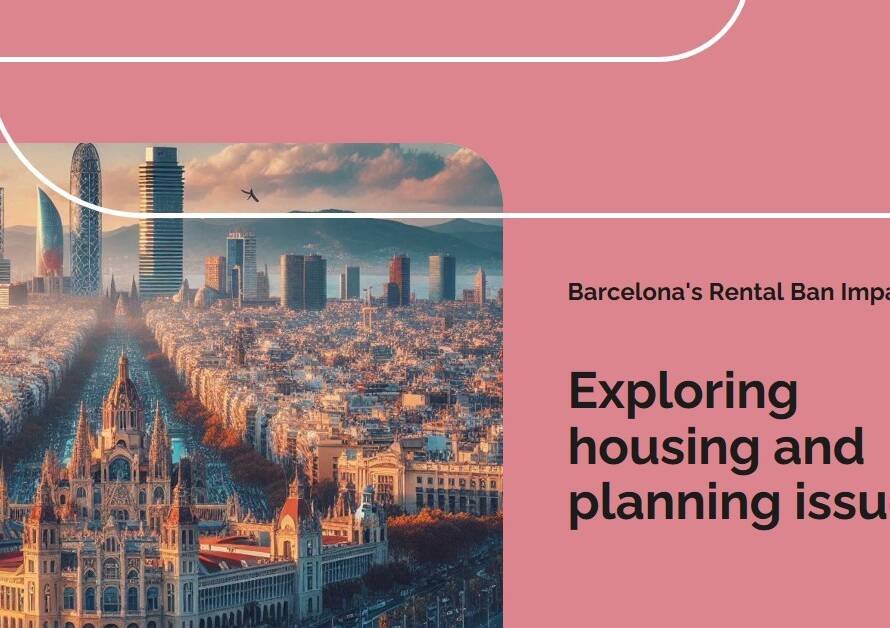 Barcelona’s Ban on Tourist Rentals: The Impact on Housing and Urban Planning