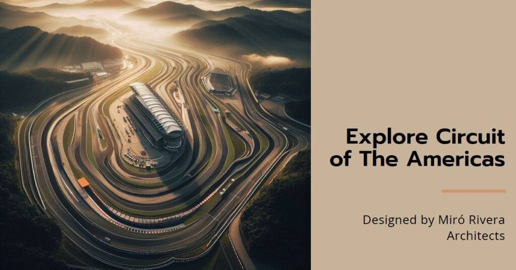 Circuit of The Americas / Miró Rivera Architects