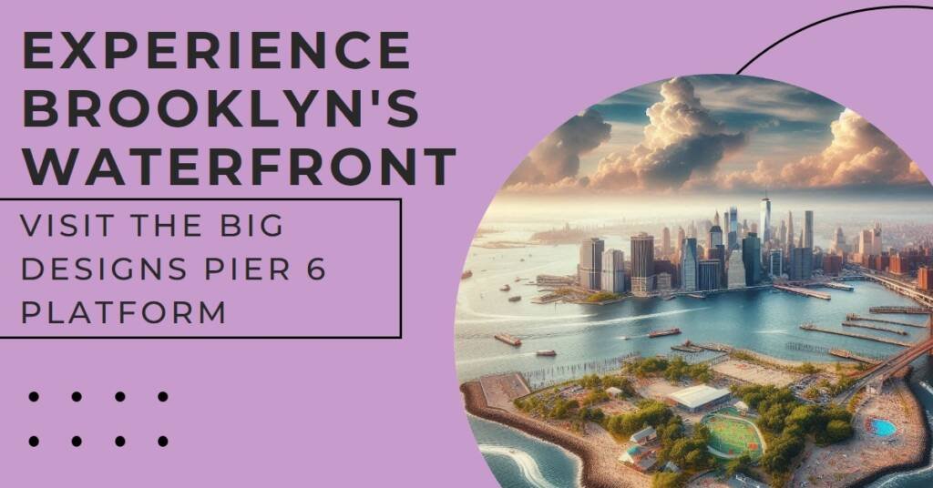 BIG Designs Pier 6 Viewing Platform for Brooklyn’s Waterfront