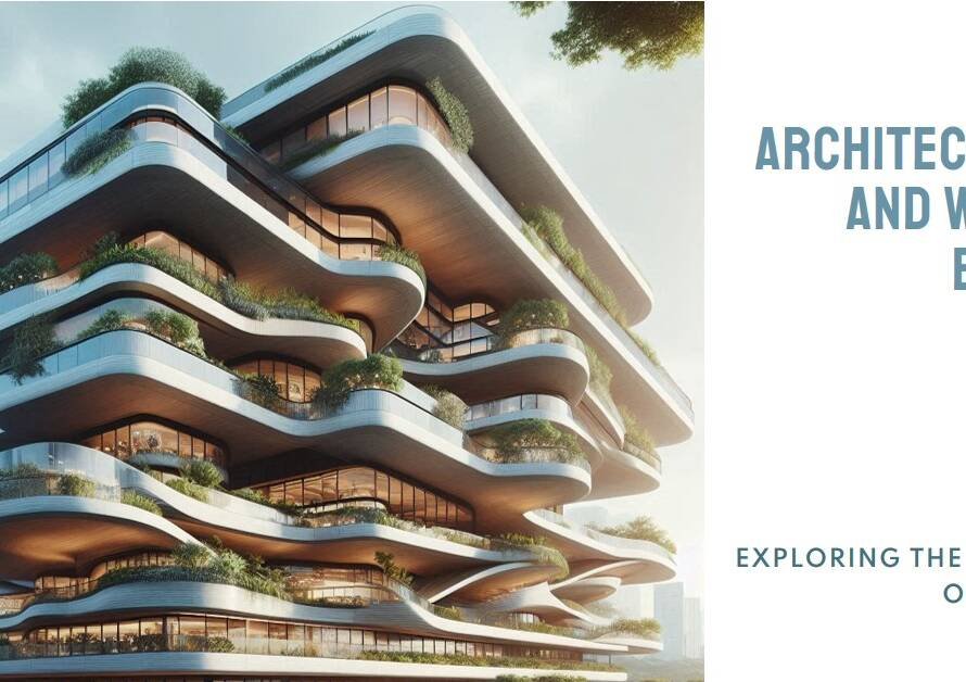 The Psychology of Space: How Architecture Affects Well-being