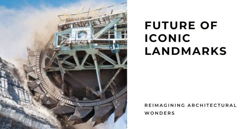 Iconic Architectural Landmarks Reimagined for the Future