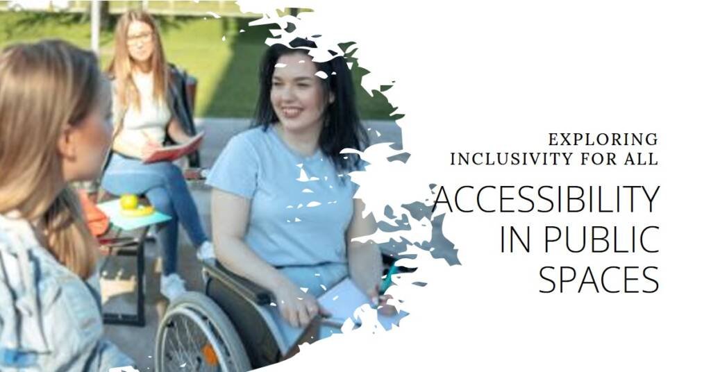 Are Public Spaces Truly Accessible to Everyone?
