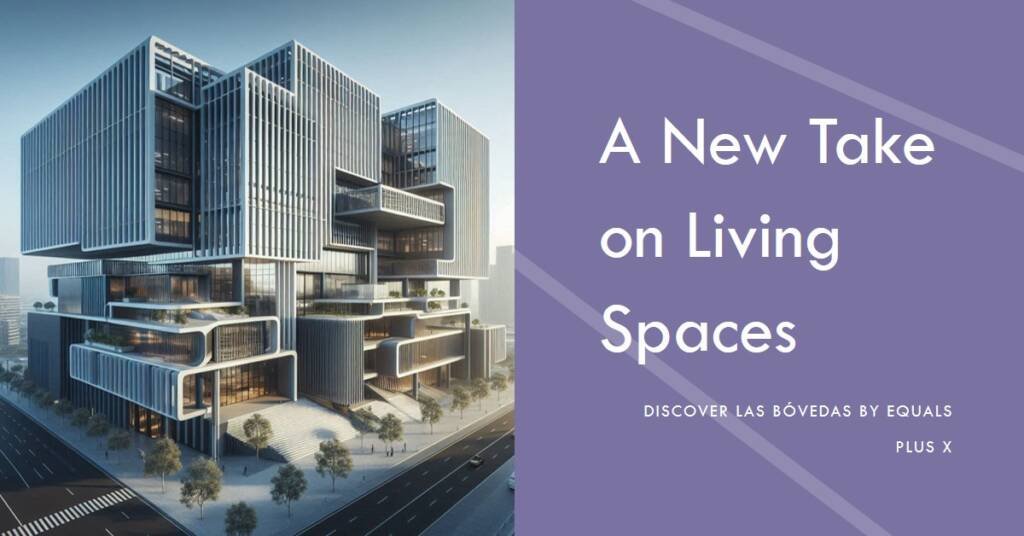 Las Bóvedas by Equals Plus X: A New Take on Residential Spaces