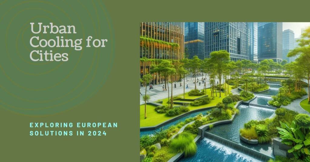 Urban Cooling, Congestion, and Connection: European Cities in 2024